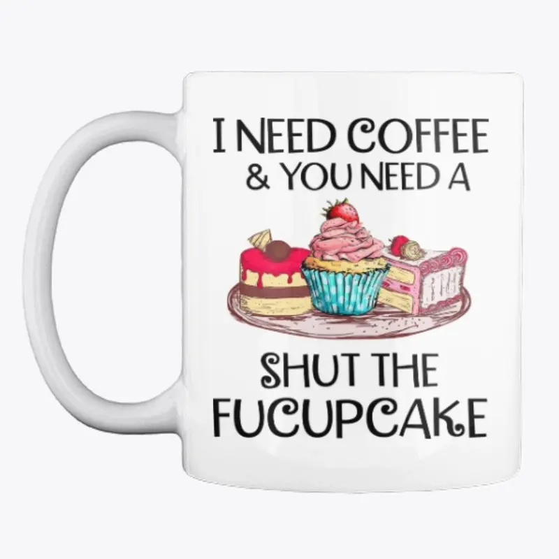 Shut The Fucupcake